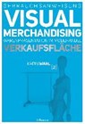 Gebrauchsanweisung Visual Merchandising Band 2. Verkaufsfläche - Karin Wahl - 9783866412941