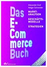 Das E-Commerce Buch - Alexander Graf ; Holger Schneider - 9783866413078