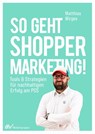 So geht Shopper Marketing! - Matthias Wirges - 9783866413535