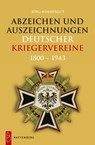 Abzeichen und Auszeichnungen deutscher Kriegervereine - Jörg Nimmergut - 9783866460935