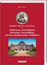 Medaillen, Münzen und Plaketten auf Professoren und Gelehrte Schweizer Universitäten mit ihren akademischen Vorläufern - Helmut Serfas - 9783866462694