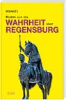Nichts als die Wahrheit über Regensburg - Klaus Schwarzfischer "Schwafi" - 9783866463820