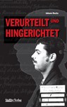 Verurteilt und hingerichtet - Johann Dachs - 9783866467699