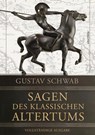 Sagen des klassischen Altertums - Gustav Schwab - 9783866476875