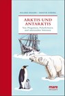 Arktis und Antarktis - Roland Knauer ; Kerstin Viering - 9783866481336