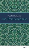 Die Prinzeninseln - Joachim Sartorius - 9783866483699
