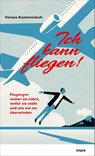 Ich kann fliegen! - Verena Kantrowitsch - 9783866486003