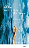 Auf der anderen Seite des Flusses - Pedro Mairal - 9783866486034
