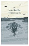 Zur Kirche - Volter Kilpi - 9783866487215