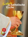 Entdecke die katholische Kirche - Annette Jantzen - 9783866594012