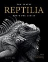 REPTILIA - Tom Krausz ; Elke Heidenreich ; Heiko Werning ; Wolfgang Böhme - 9783866595217