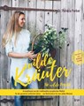 Wilde Kräuter für wilde Frauen -  - 9783866631397