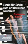 Schritt für Schritt zum erfolgreichen Drehbuch - Christopher Keane - 9783866711143
