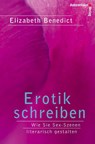 Erotik schreiben - Elisabeth Benedict - 9783866711150