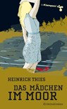 Das Mädchen im Moor - Heinrich Thies - 9783866740884