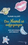 Der Mund ist aufgegangen - Tilman Allert - 9783866745360