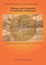 Führung und Teamarbeit in kritischen Situationen - Cornelius Buerschaper ; Susanne Starke - 9783866760349