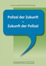 Polizei der Zukunft - Zukunft der Polizei - Jonas Grutzpalk ; Martin Klein - 9783866768406