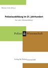 Polizeiausbildung im 21. Jahrhundert - Thomas Greis - 9783866768437