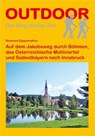 Auf dem Jakobsweg durch Böhmen, das Österreichische Mühlviertel und Südostbayern nach Innsbruck - Reinhard Dippelreither - 9783866863286