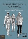 Glaube fällt [nicht] vom Himmel - Björn Büchert ; Katharina Haubold ; Jan Schickle - 9783866873599