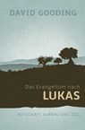 Das Evangelium nach Lukas - David W. Gooding - 9783866993136