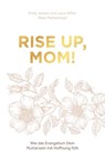 Rise up, Mom! - Emily Jensen ; Laura Wifler - 9783866996847