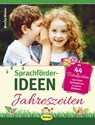 Sprachförder-Ideen Jahreszeiten - Monika Wieber - 9783867023535