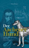Der Aachener Hund - Günter Kreiger - 9783867121606
