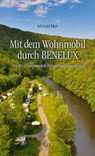 Mit dem Wohnmobil durch BENELUX. Band 1 - Unterwegs in Belgien und Luxemburg - Michael Moll - 9783867121637