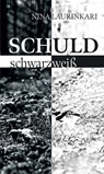 Schuld schwarz-weiß - Nina Laurinkari - 9783867121781
