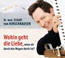 Wohin geht die Liebe, wenn sie durch den Magen durch ist? -  - 9783867179225