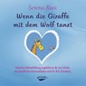 Wenn die Giraffe mit dem Wolf tanzt. Audio-CD -  - 9783867280266