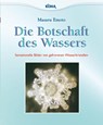 Die Botschaft des Wassers - Masaru Emoto - 9783867281232