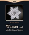 Wasser und die Kraft des Gebets - Masaru Emoto - 9783867281256