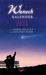 Wunschkalender 2024 - Pierre Franckh ;  Manfred Mohr - 9783867283434