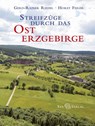 Streifzüge durch das Osterzgebirge - Gerd-Rainer Riedel - 9783867292504