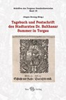 Tagebuch und Pestschrift des Stadtarztes Dr. Balthasar Summer in Torgau - Jürgen Herzog ; Torgauer Geschichtsverein e. V. - 9783867292993