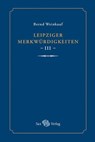 Leipziger Merkwürdigkeiten - III - -  - 9783867293242