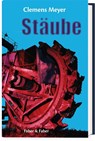 Stäube. Drei Erzählungen und ein Nachsatz - Clemens Meyer - 9783867301589
