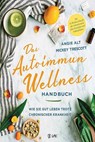 Das Autoimmun-Wellness-Handbuch - Mickey Trescott ; Angie Alt - 9783867311953