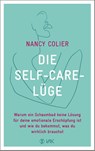 Die Self-Care-Lüge - Nancy Colier - 9783867312639