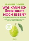 Was kann ich überhaupt noch essen? - Andrea Flemmer - 9783867312776