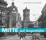 Mitte auf Augenhöhe - Benedikt Goebel ; Lutz Mauersberger - 9783867323345