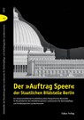 Der »Auftrag Speer« der Staatlichen Bildstelle Berlin - Thomas Drachenberg ; Katharina Steudtner - 9783867323789