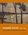 Eugenie Fuchs 1873 - 1943 - Lutz Mauersberger - 9783867324328