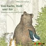Von Fuchs, Wolf und Bär ... -  - 9783867373890