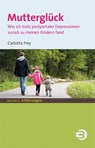 Mutterglück - Carlotta Frey - 9783867392143