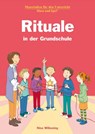 Rituale in der Grundschule - Nina Wilkening - 9783867609531