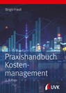 Praxishandbuch Kostenmanagement - Birgit Friedl - 9783867646949